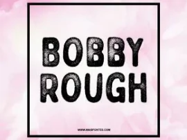 Bobby Rough Soft Regular: Download Free Font | MaisFontes