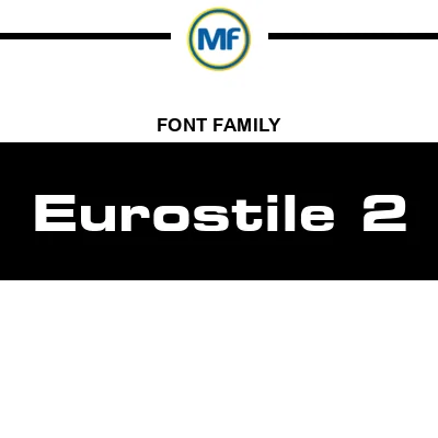 Eurostile 2 Font Family: Download Free MaisFontes