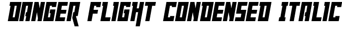 Danger Flight Condensed Italic: Baixar Fonte Grátis | MaisFontes