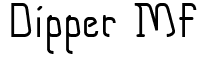 Dipper MF Font: Free Download | MaisFontes