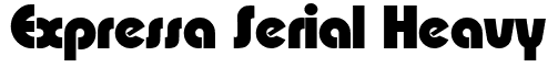 Expressa Serial Heavy: Free Font Download | MaisFontes