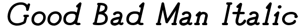 Good Bad Man Italic: Free Font Download | MaisFontes