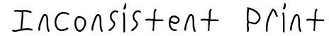 Inconsistent Print Font: Free Download | MaisFontes